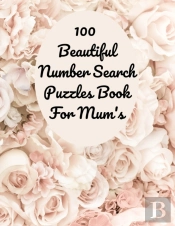 100 Beautiful Number Search Puzzles Book For Mum'S