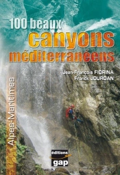 100 Beaux Canyons Méditerranéens ; Alpes-Maritimes