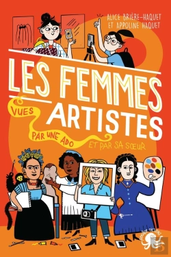 Bertrand.pt - 100% Bio : Les Femmes Artistes Vues Par Une Ado Et Par Sa Soeur