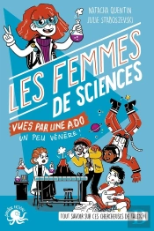 100% Bio : Les Femmes De Sciences Vues Par Une Ado Un Peu Vénère !