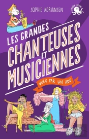 100 % Bio : Les Grandes Chanteuses Et Musiciennes Vues Par Un Ado