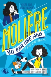 100% Bio : Molière Vu Par Une Ado