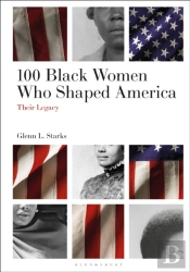 100 Black Women Who Shaped America