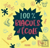 100% Blagues D'Ecole