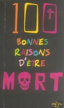 Bertrand.pt - 100 Bonnes Raisons D'Être Mort