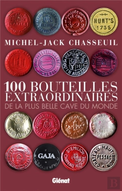 Bertrand.pt - 100 Bouteilles Extraordinaires ; De La Plus Belle Cave Du Monde