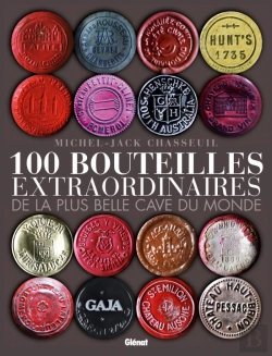 Bertrand.pt - 100 Bouteilles Extraordinaires De La Plus Belle Cave Du Monde