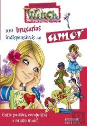 100 Bruxarias Indispensáveis ao Amor