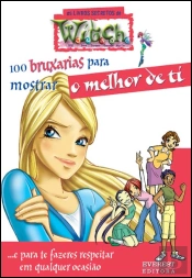 100 Bruxarias para Mostrar o Melhor de Ti
