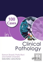 100 Cases In Clinical Pathology