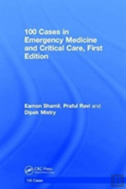 Bertrand.pt - 100 Cases In Emergency Medicine And Critical Care
