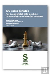 100 Casos Ganados Por La Comunidad Ante Las Obras Inconsentidas En Elementos Comunes