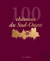100 Châteaux Du Sud-Ouest
