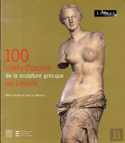 Bertrand.pt - 100 Chefs-D'Oeuvre De La Sculpture Grecque Au Louvre