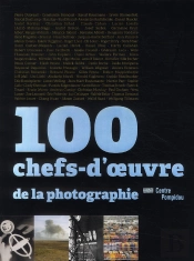 100 Chefs-D'Oeuvres De La Photographie