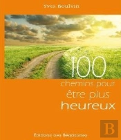 100 Chemins Pour Etre Plus Heureux