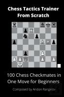 100 Chess Checkmates In One Move For Beginners