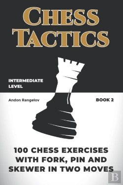 Bertrand.pt - 100 Chess Exercises With Fork, Pin And Skewer In Two Moves