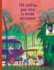 100 Chiffres Pour Rêver Le Monde Autrement