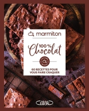 100% Chocolat : 60 Recettes Pour Vous Faire Craquer