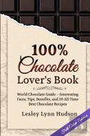 100% Chocolate Lover'S Book