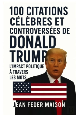 Bertrand.pt - 100 Citations Célèbres Et Controversés De Donald Trump
