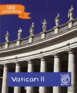Bertrand.pt - 100 Citations ; Le Concile De Vatican Ii