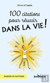 100 Citations Pour Réussir Dans La Vie !