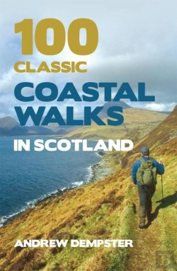 Bertrand.pt - 100 Classic Coastal Walks In Scotland