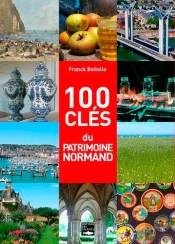 100 Clés Du Patrimoine Normand (Édition 2020)