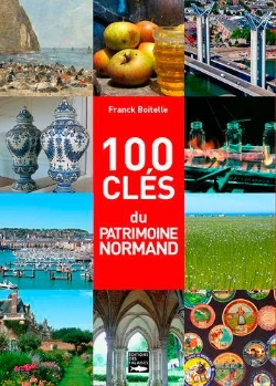 Bertrand.pt - 100 Clés Du Patrimoine Normand (Édition 2020)