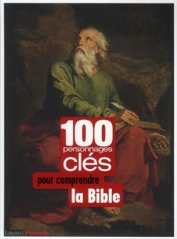 Bertrand.pt - 100 Cles Pour Comprendre Les Personnages De La Bible