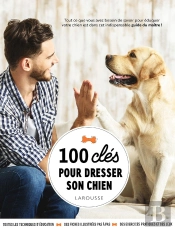 100 Clés Pour Dresser Son Chien