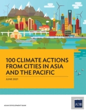 100 Climate Actions From Cities In Asia And The Pacific