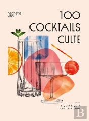 100 Cocktails Culte