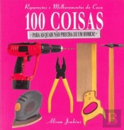 100 Coisas para as Quais Não Precisa de um Homem