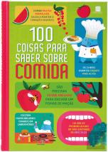 100 Coisas para Saber sobre Comida