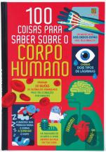 100 Coisas para Saber sobre o Corpo Humano