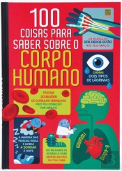 100 Coisas para Saber sobre o Corpo Humano