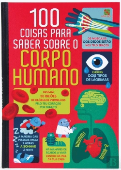 Bertrand.pt - 100 Coisas para Saber sobre o Corpo Humano