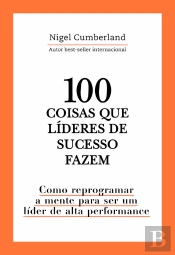 100 Coisas Que Líderes De Sucesso Fazem