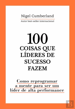 Bertrand.pt - 100 Coisas Que Líderes De Sucesso Fazem