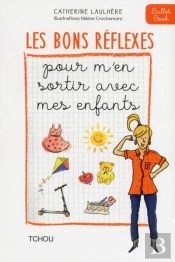 100 Conseils Pour M'En Sortir Avec Mes Enfants