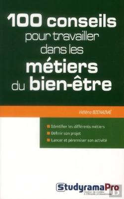 Bertrand.pt - 100 Conseils Pour Travailler Dans Les Metiers Du Bien Etre