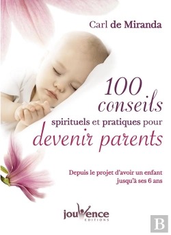 Bertrand.pt - 100 Conseils Spirituels Pour Devenir Parents