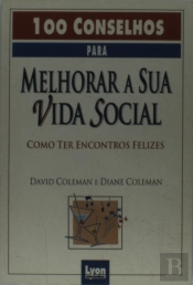 100 Conselhos para Melhorar a Sua Vida Social