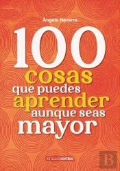 100 Cosas Que Debes Aprender Aunque Seas Mayor