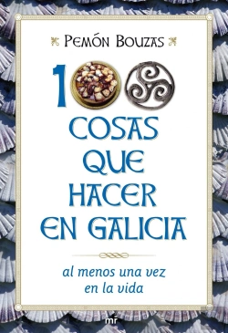 Bertrand.pt - 100 Cosas Que Hacer En Galicia Al Menos Una Vez En La Vida