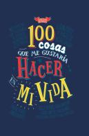 100 Cosas Que Me Gustaria Hacer En Mi Vida