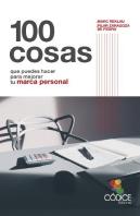 100 Cosas Que Puedes Hacer Para Mejorar Tu Marca Personal